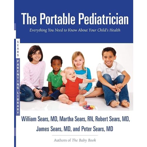 The Portable Pediatrician (Sears Parenting Library) Paperback – Illustrated, February 23, 2011