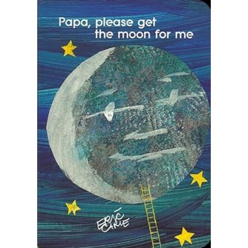 Papa, Please Get the Moon for Me (The World of Eric Carle)