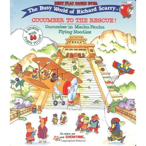 The Busy World of Richard Scarry: Cucumber to the Rescue Cucumber in Machu Picchu and Flying Noodles - Best Flap Books Ever Board book – March 1, 1997