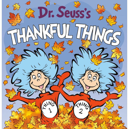 Dr. Seuss's Thankful Things (Dr. Seuss's Things Board Books)