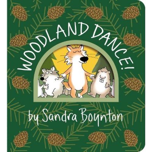 Woodland Dance! - (Boynton on Board) by Sandra Boynton (Board Book)