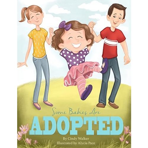 Some Babies Are Adopted Hardcover – August 1, 2017