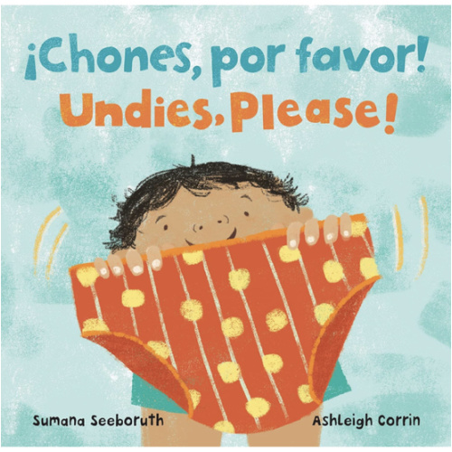 ¡Chones, por favor! / Undies, Please! (Feelings & Firsts) (Spanish and English Edition)