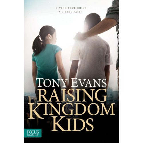 Raising Kingdom Kids: Giving Your Child a Living Faith (Hardcover)