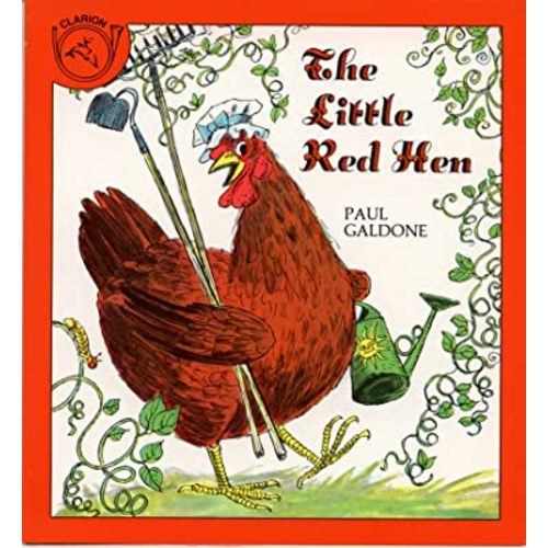 The Little Red Hen: A Timeless Tale About Hard Work, Teamwork, and Earning Back What You Sow in the End
