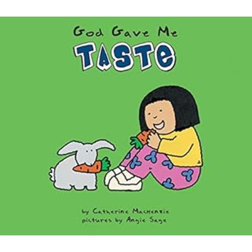 God Gave Me Taste by Catherine MacKenzie (Board Books Sense) | Compass Books Aliso Viejo, CA
