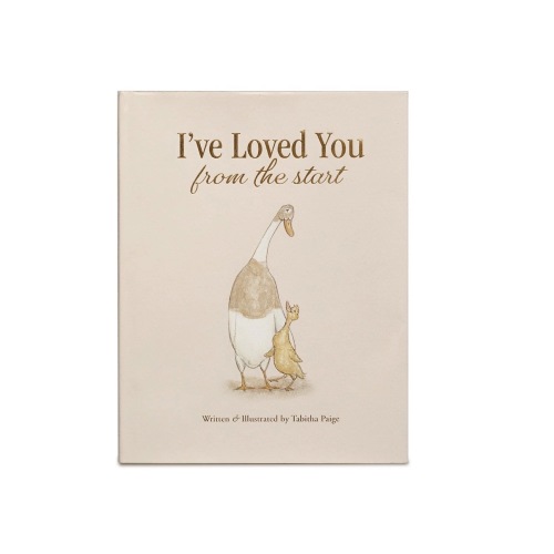 I've Loved You from the Start: A Tender Story of Unconditional Love