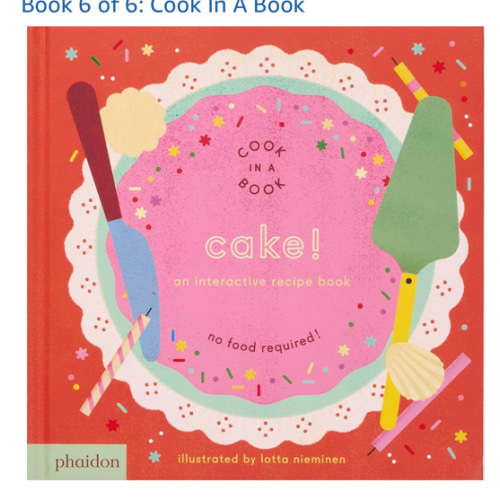 Cake!: An Interactive Recipe Book (Cook In A Book)