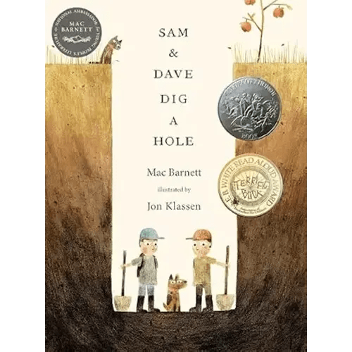 Sam and Dave Dig a Hole: (A Children's Picture Book About Curiosity, Friendship, Perseverance, and Unexpected Discoveries for Kids Ages 4-8)