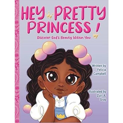 Hey Pretty Princess!: Discover God's Beauty Within You