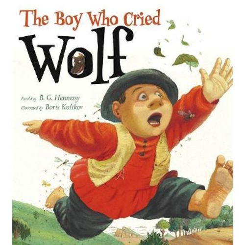 The Boy Who Cried Wolf - by B G Hennessy (Hardcover)
