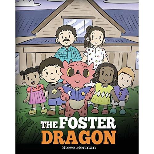 The Foster Dragon: A Story about Foster Care. (My Dragon Books)