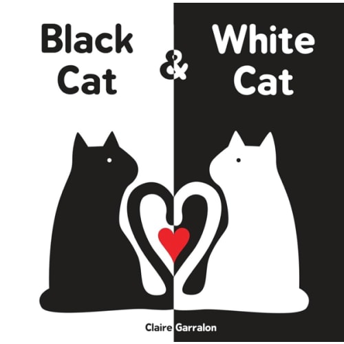 Black Cat & White Cat: Baby's First Visual & Emotional Learning Board Book