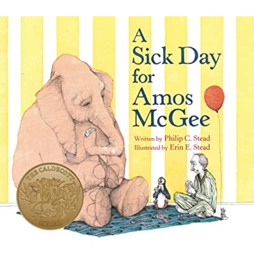 A Sick Day for Amos McGee: (Caldecott Medal Winner)