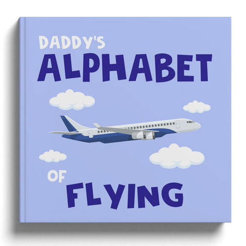 Daddy's Alphabet of Flying