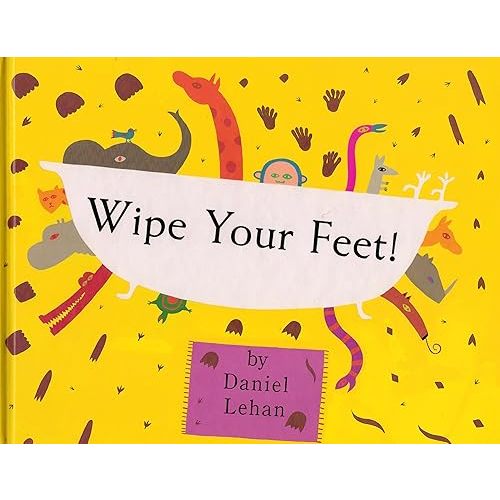 Wipe Your Feet!: 2 Hardcover – February 1, 1993