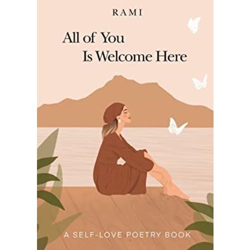 All of You Is Welcome Here: A Self-Love Poetry Book