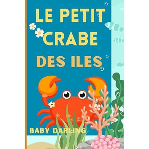 Le petit crabe des îles (French Adventures, Stories and Games for Kids.) (French Edition)