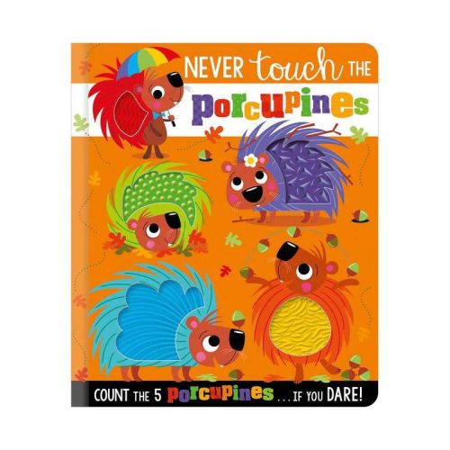 Never Touch the Porcupines - by Rosie Greening (Hardcover)
