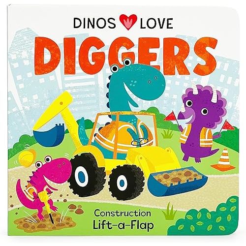 Dinos Love Diggers - A Lift-a-Flap Board Book for Babies and Toddlers Board book – Lift the flap, August 14, 2023
