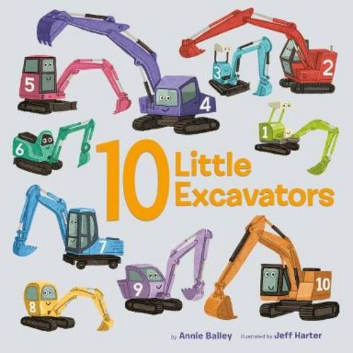 10 Little Excavators - (10 Little Vehicles) by Annie Bailey (Board Book)