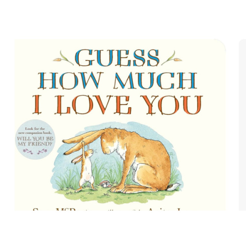 Guess How Much I Love You: (An Ideal Baby Shower Gift and Bedtime Story for Babies and Toddlers)
