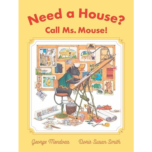 Need a House? Call Ms. Mouse! by Mendoza, George