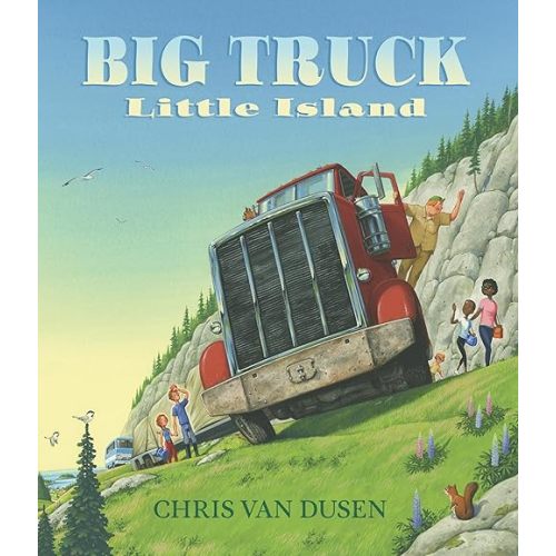 Big Truck Little Island: (A Big Rig Breakdown Sparks Clever Teamwork and Cooperation - For Kids Ages 3-7)