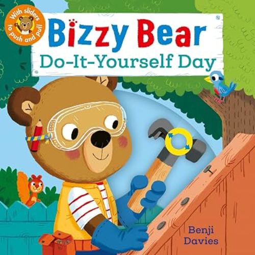 Bizzy Bear: Do-It-Yourself Day: (Interactive DIY Board Book for Toddlers - With Sturdy Tabs and Slides to Push and Pull)