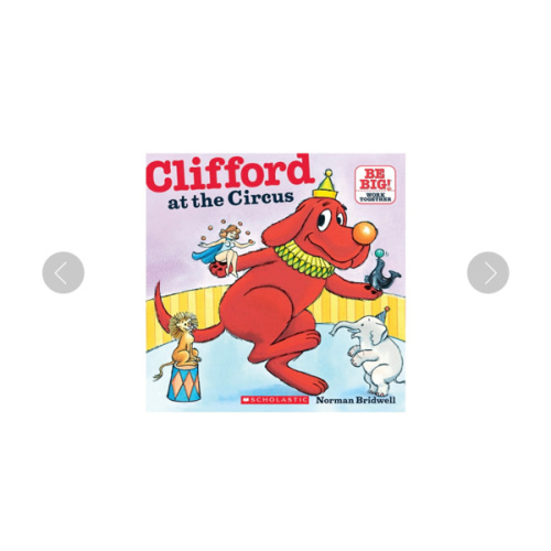 Clifford the Big Red Dog: Clifford at the Circus by Norman Bridwell | Scholastic Education