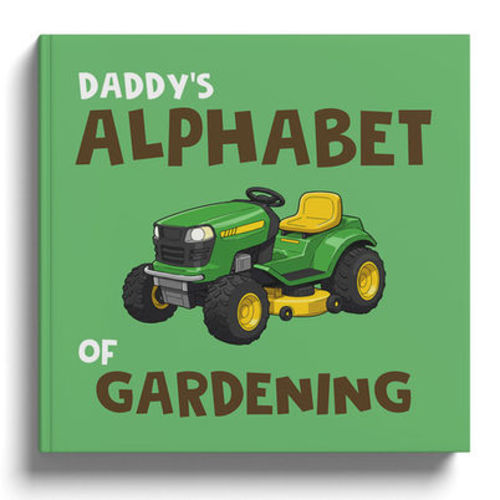 Daddy's Alphabet of Gardening | Daddy's Book Club