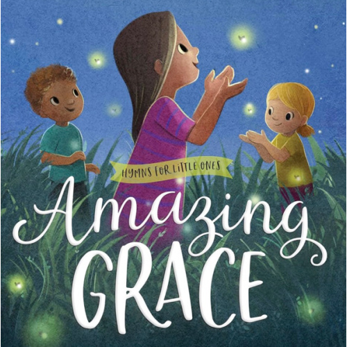 Amazing Grace (Hymns for Little Ones)