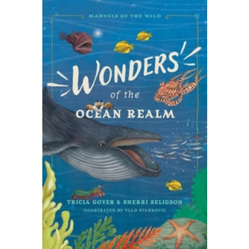 Wonders of the Ocean Realm (Marvels of... book by Tricia Goyer