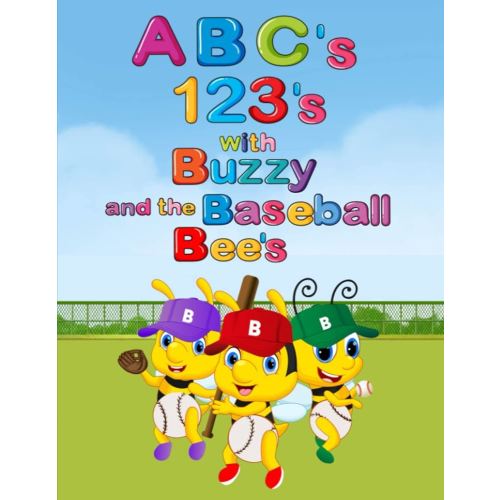 A B C's and 1 2 3's with Buzzy and the Baseball Bee's: Fun Alphabet and numbers coloring book