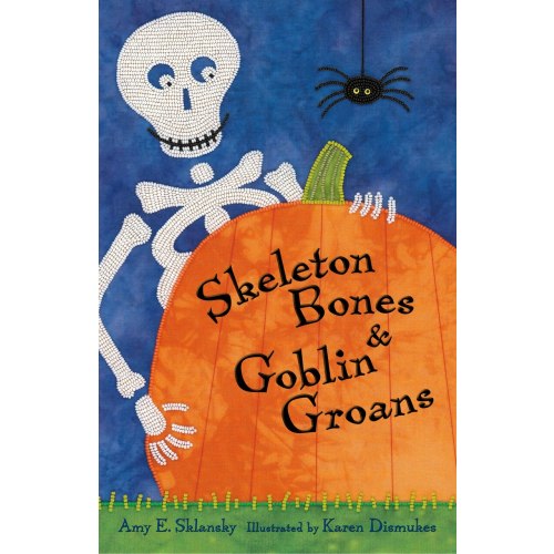Skeleton Bones and Goblin Groans by Amy E. Sklansky, (Board Book) | Indigo
