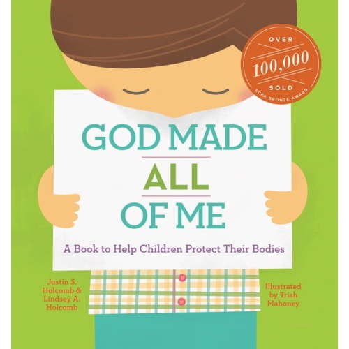 God Made All of Me : A Book to Help Children Protect Their Bodies
