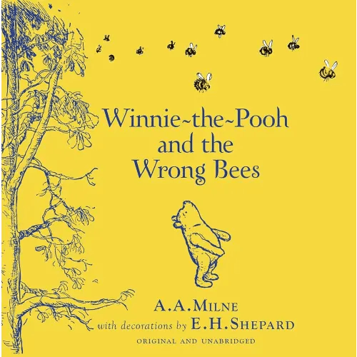 Winnie-the-Pooh: Winnie-the-Pooh and the Wrong Bees: Special Edition of the Original Illustrated Storybook by A.A.Milne with E.H.Shepard’s Iconic Decorations, Perfect for Children Aged 5+