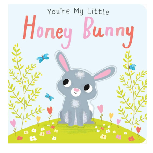 You're My Little Honey Bunny (Board Book for Babies and Toddlers 0-2 years old)