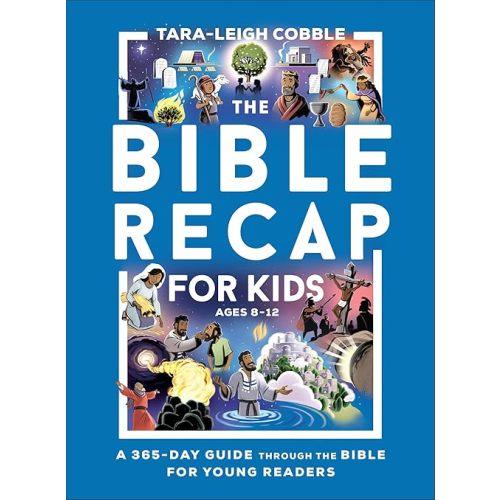 The Bible Recap for Kids: A 365-Day Guide Through the Bible for Young Readers Ages 8-12―A Self-Led Scripture Reading Curriculum for Elementary School, Middle School, & Homeschool Children Paperback – November 12, 2024