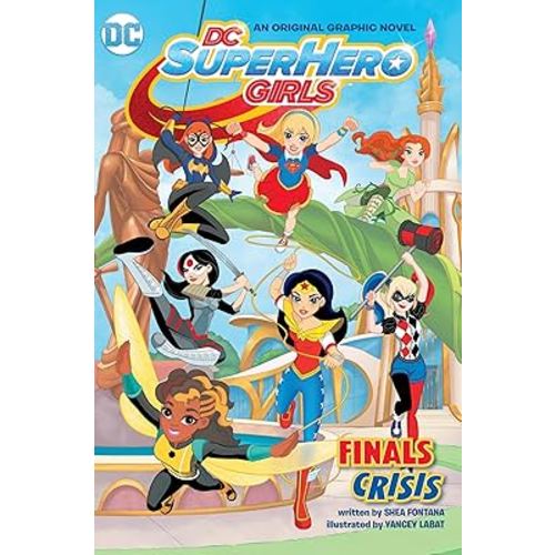DC Super Hero Girls: Finals Crisis (DC Super Hero Girls Graphic Novels)