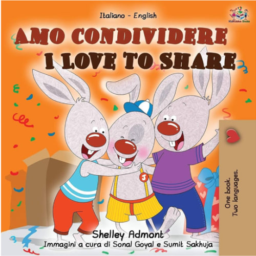 Amo condividere I Love to Share: Italian English Bilingual Book (Italian English Bilingual Children's Book Collection) (Italian Edition)
