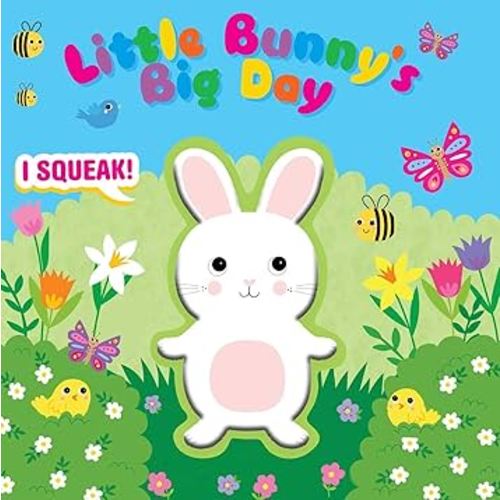 Squeeze & Squeak: Little Bunny's Big Day