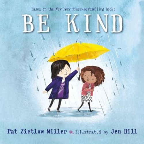 Be Kind - by Pat Zietlow Miller (Board Book)