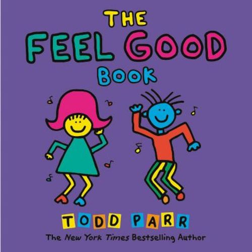 The Feel Good Book - by Todd Parr (Paperback)