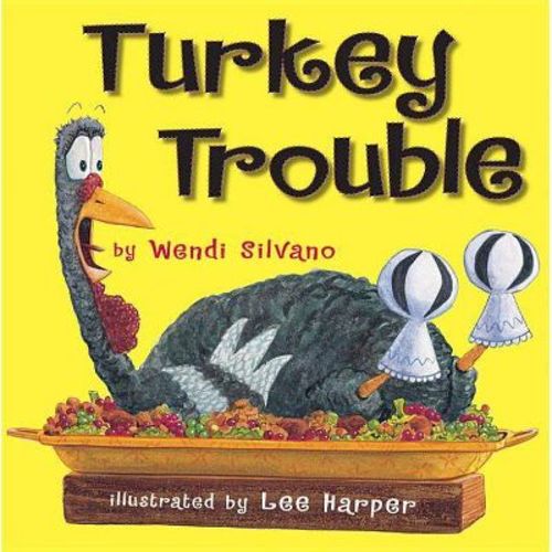 Turkey Trouble - by Wendi Silvano (Hardcover)