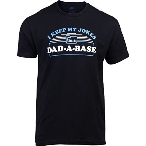 I Keep My Dad Jokes in a Dad-A-Base | Funny Father Tee, Grandpa ShirtDaddy Father's Day Pun Humor T-Shirt