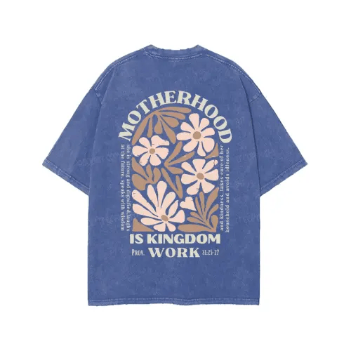Large Blue Motherhood Is Kingdom Work Double Sided Washed Christian T-shirt