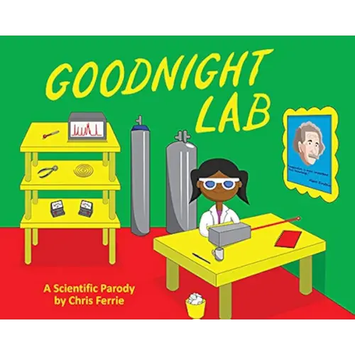 Goodnight Lab: A Scientific Parody Bedtime Book for Toddlers (Funny Gift Book for Science Lovers, Teachers, and Nerds) (Baby University)