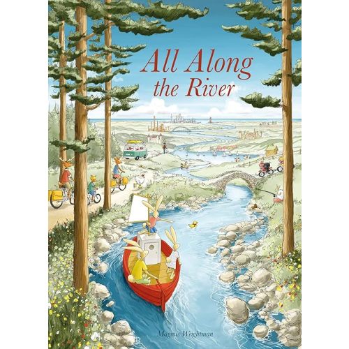 All Along the River Hardcover – Picture Book, May 19, 2020