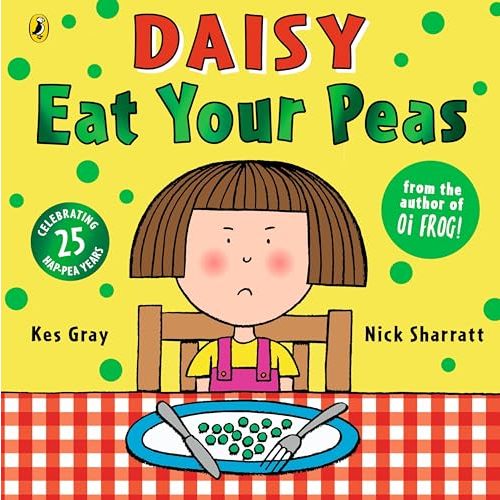 DAISY, EAT YOUR PEAS (Daisy Picture Books)